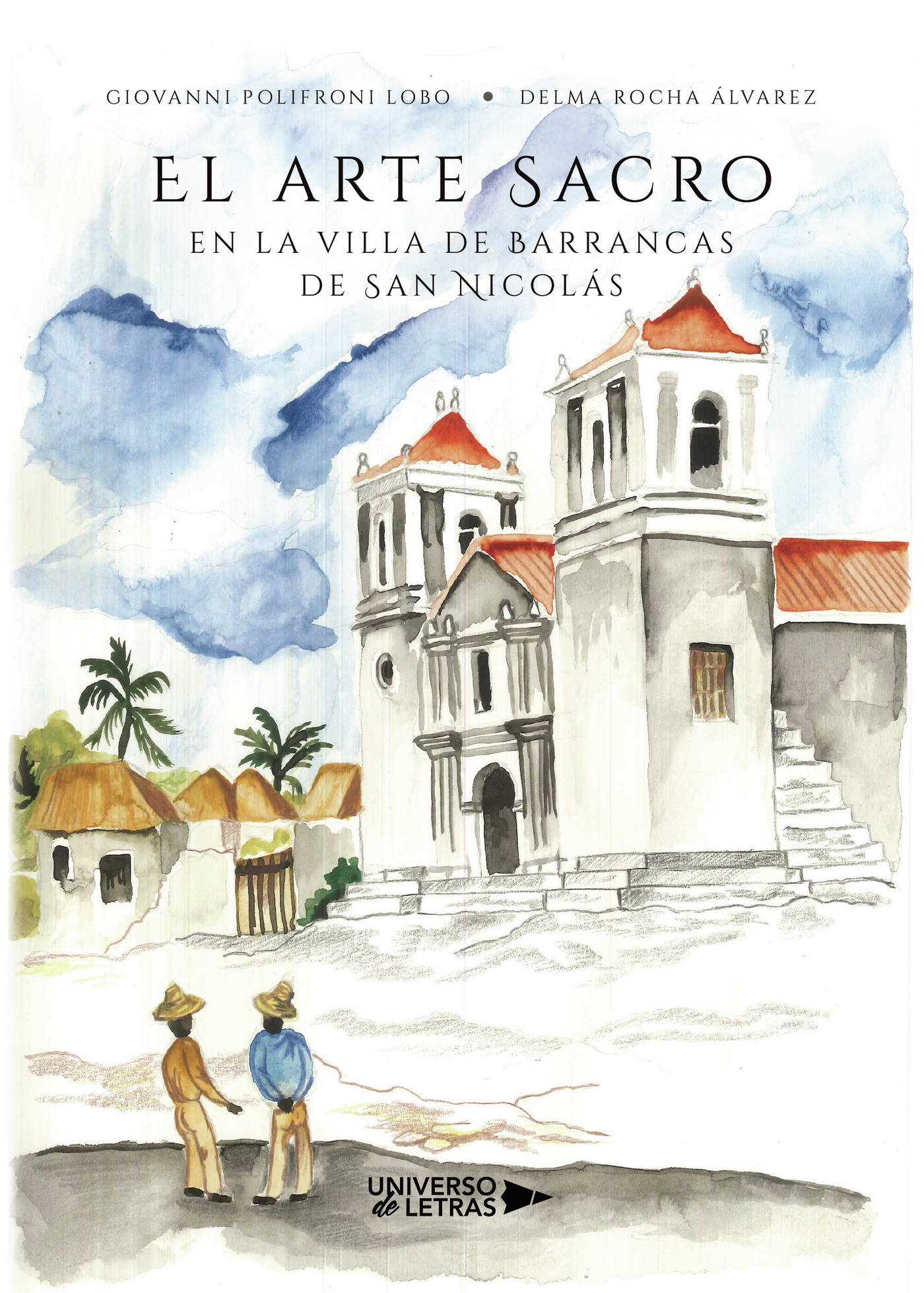 Portada del Libro El Arte Sacro En La Villa De Barrancas De San Nicolás de Delma Rocha Alvarez - 9788418034497