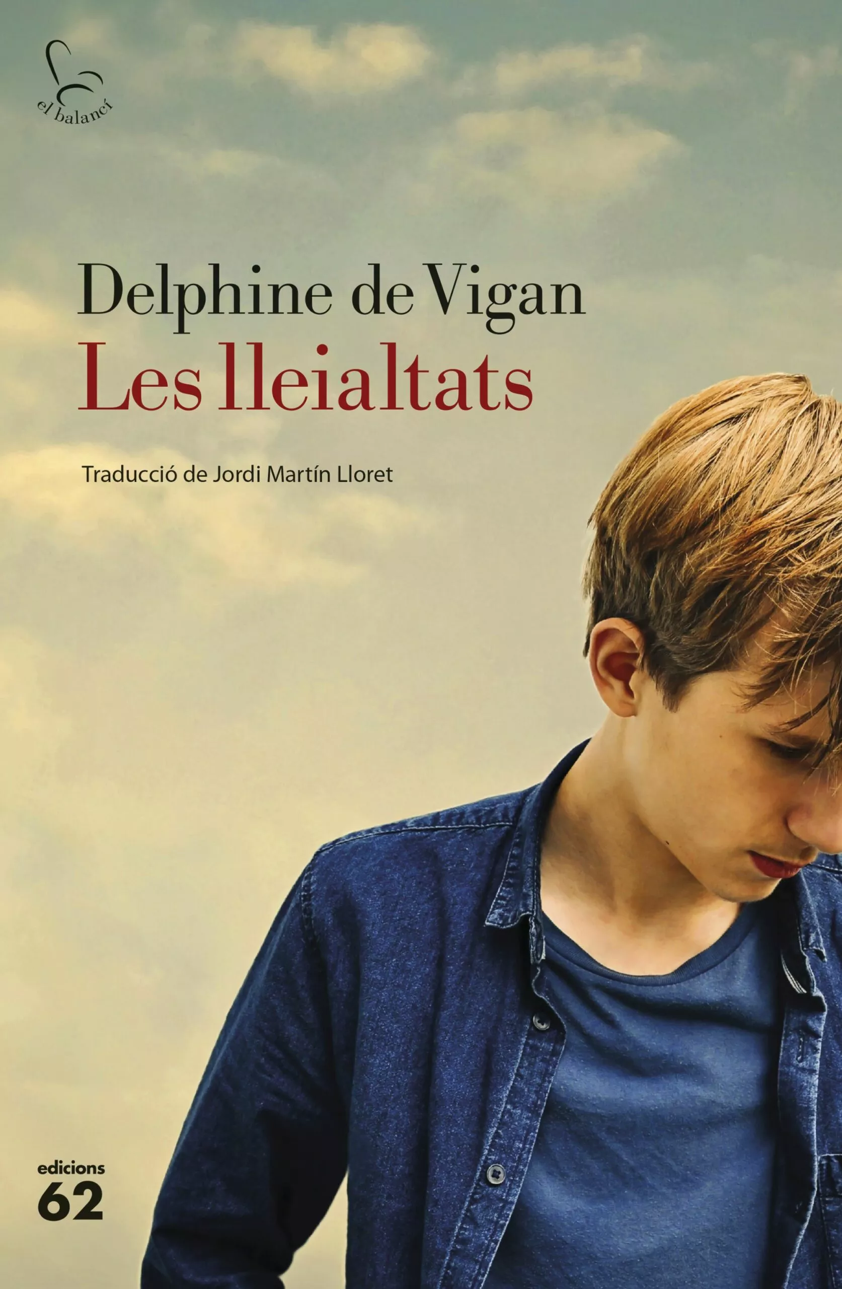 Portada del Libro Les Lleialtats de Delphine De Vigan - 9788429777291