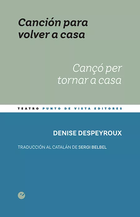 Portada del Libro Cancion Para Volver A Casa / Canço Per Tornar A Casa de Denise Desperyroux - 9788416876754