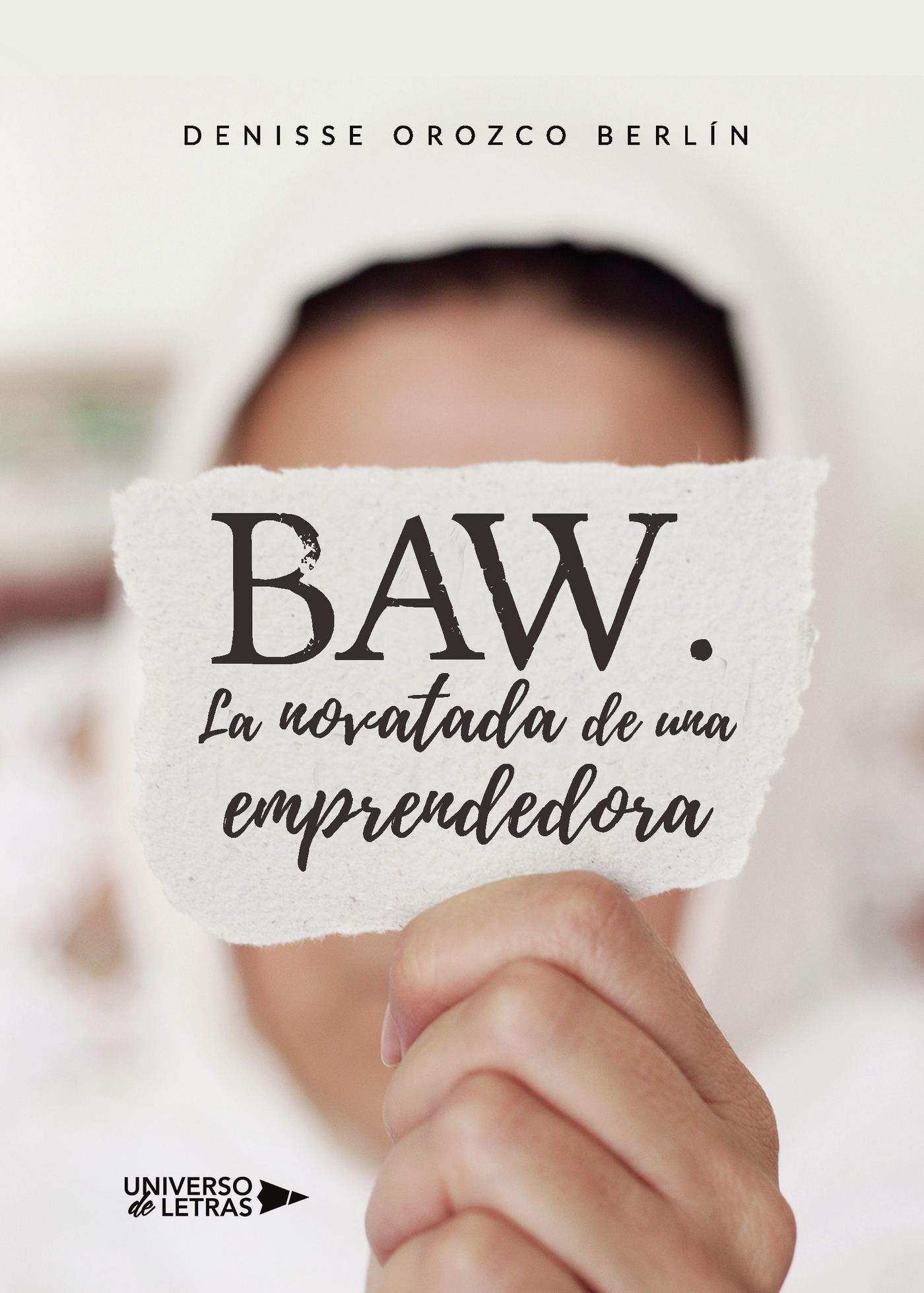 Portada del Libro Baw. La Novatada De Una Emprendedora de Denisse Orozcoberlin - 9788418034152