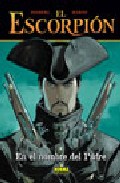 Portada del Libro El Escorpion Nº 7 : En El Nombre Del Padre de Desberg - 9788498470475