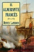 Portada del Libro El Almirante Frances de Dewey Lambdin - 9788496173767