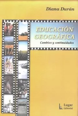 Portada del Libro Educacion Geografica: Cambios Y Continuidades de Diana Duran - 9789508922090