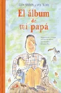 Portada del Libro El Album De Mi Papa de Diane Barbara - 9788428527156