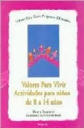 Portada del Libro Valores Para Vivir: Actividades Para Niños De 8 A 14 Años de Diane Tillman - 9789875505391