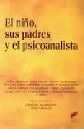 Portada del Libro El Niño Sus Padres Y El Psicoanalista de Didier Houzel - 9788497564090