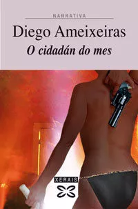 Portada del Libro O Cidadan Do Mes de Diego Ameixeiras - 9788497823845