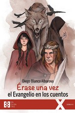 Portada del Libro Erase Una Vez El Evangelio En Los Cuentos de Diego Blanco - 9788413390116