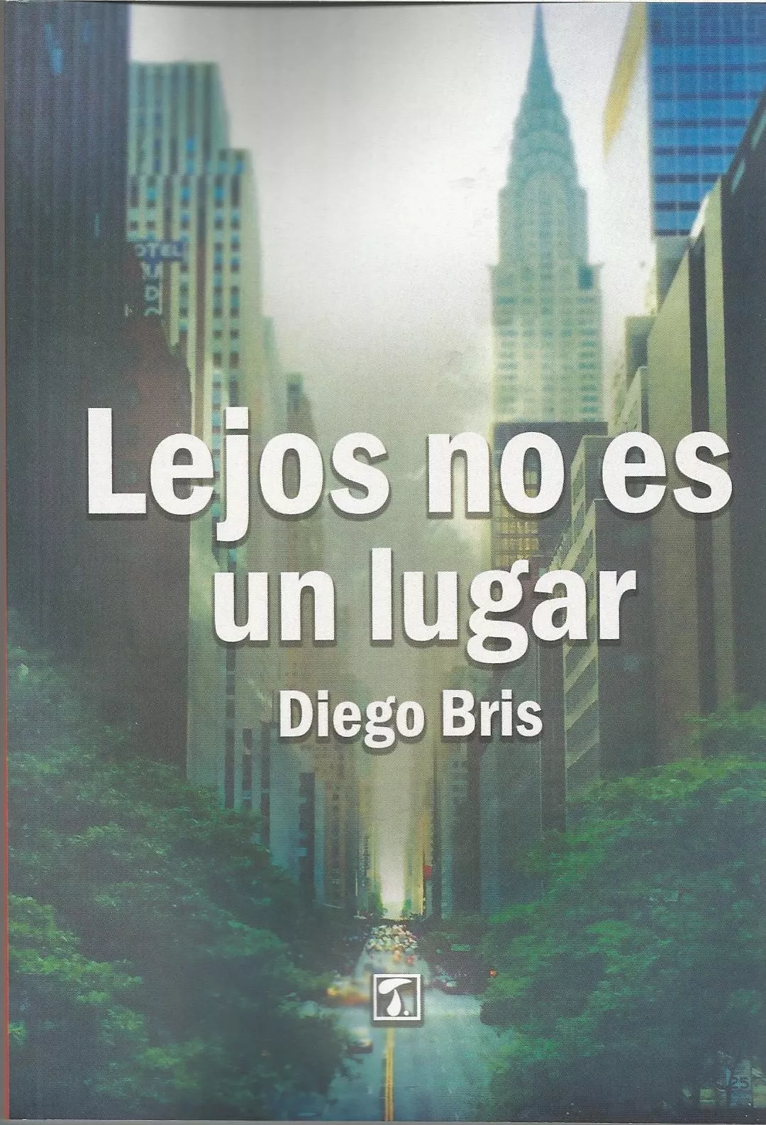 Portada del Libro Lejos No Es Un Lugar de Diego Bris - 9788417986193