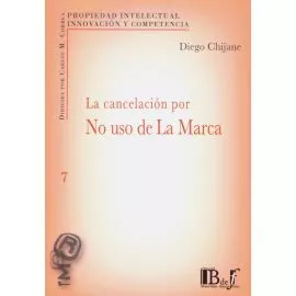 Portada del Libro La Cancelación Por No Uso De La Marca de Diego Chijane - 9789974745926
