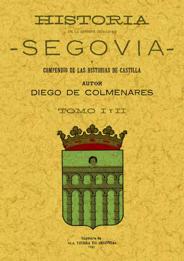 Portada del Libro Historia De La Insigne Ciudad De Segovia (2 Vols.) (Ed. Facsimil) de Diego De Colmenares - 9788497612029