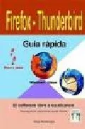 Portada del Libro Firefox - Thunderbird. Guia Rapida. Paso A Paso de Diego Montenegro - 9788496097735