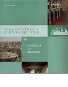 Portada del Libro Arquitectura Y Cultura Del Vino Ii: Castilla La Mancha de Diego Peris Sanchez - 9788489150775