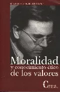 Portada del Libro Moralidad Y Conocimiento Etico De Los Valores de Dietrich Von Hildebrand - 9788470575167