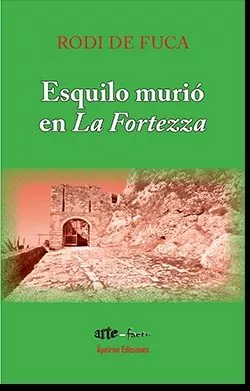 Portada del Libro Esquilo Murio En La Fortezza de Dimitri Rodatos - 9788417898649
