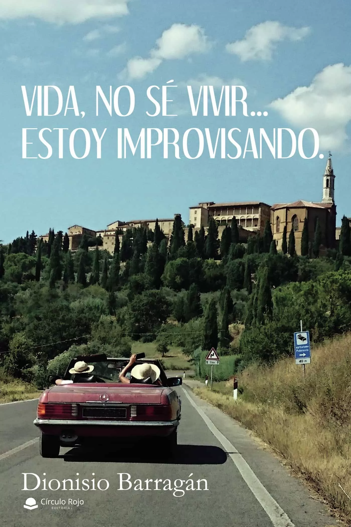 Portada del Libro Vida No Se Vivir... Estoy Improvisando de Dionisio Barragan - 9788413319605