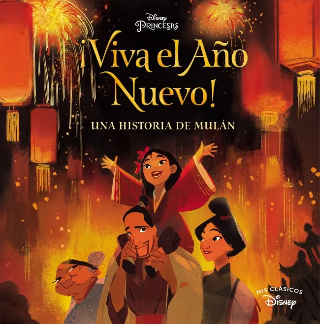Portada del Libro ¡Viva El Año Nuevo! (Mis Clasicos Disney) - Una Historia De Mulan de Disney - 9788417630546