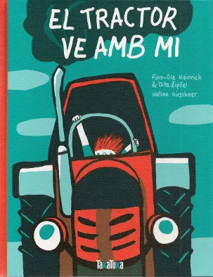 Portada del Libro El Tractor Ve Amb Mi de Dita Zipfel - 9788417383527