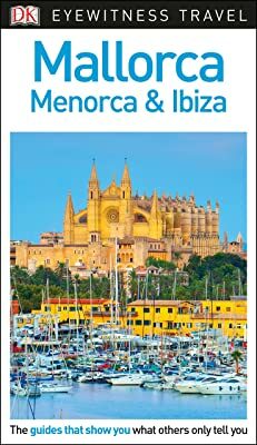 Portada del Libro Dk Eyewitness Mallorca Menorca And Ibiza de - 9780241306154