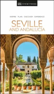 Portada del Libro Dk Eyewitness Seville And Andalucia de - 9780241408308