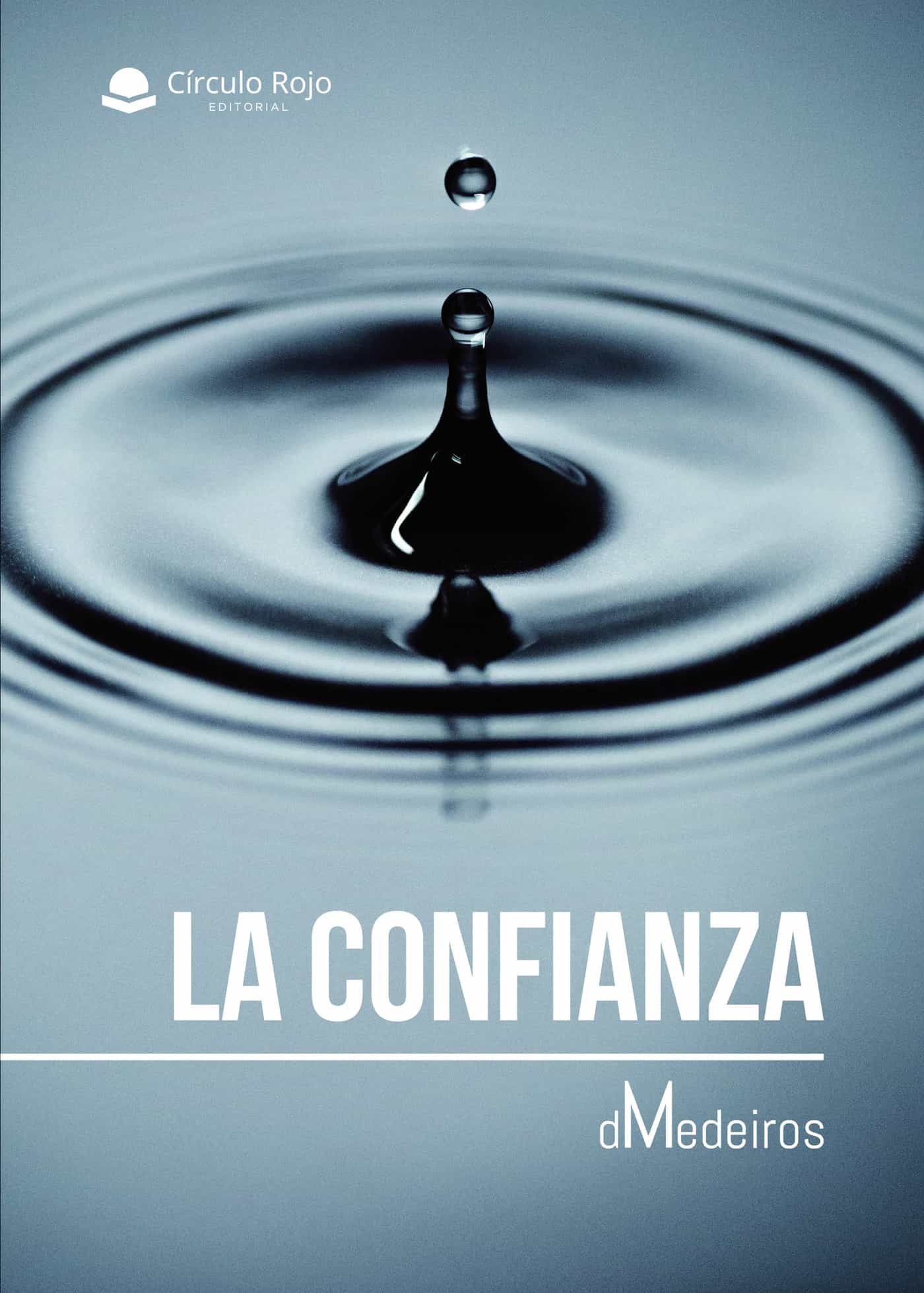 Portada del Libro La Confianza de Dmedeiros - 9788413503080