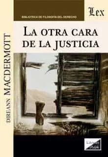 Portada del Libro Otra Cara De La Justicia La de Doireann Macdermott - 9789563927009
