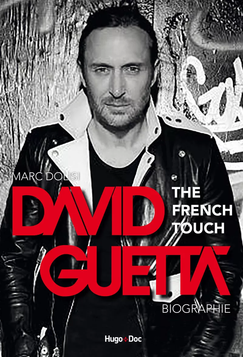 Portada del Libro David Guetta The French Touch - Biographie Officielle de Dolisi Marc - 9782755644326