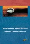 Portada del Libro Veranos Mortales de Dolores Campos Herrero - 9788496225480