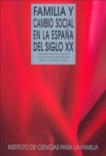 Portada del Libro Familia Y Cambio Social En La España Del Siglo Xx de Dolores Lopez - 9788432136191