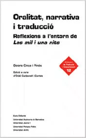 Portada del Libro Oralitat Narrativa I Traduccio: Reflexions A Lentorn De Les Mil I Una de Dolors Cinca - 9788497661300