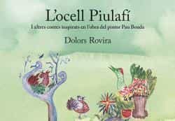 Portada del Libro L Ocell Piulafí de Dolors Oller Rovira - 9788416445486