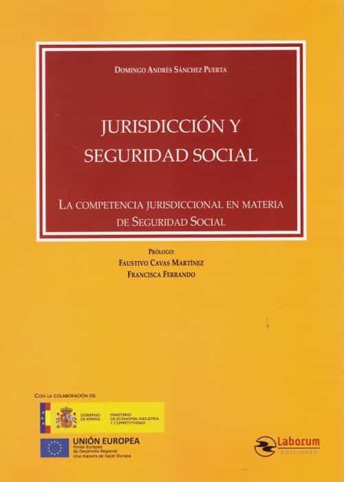 Portada del Libro Jurisdicción Y Seguridad Social. La Competencia Jurisdiccional En Mate de Domingo Andres Sanchez Puerta - 9788417789190