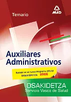 Portada del Libro Auxiliares Administrativos Del Servicio Vasco De Salud-Osakidetza : Te de Domingo Gomez Martinez - 9788466558969