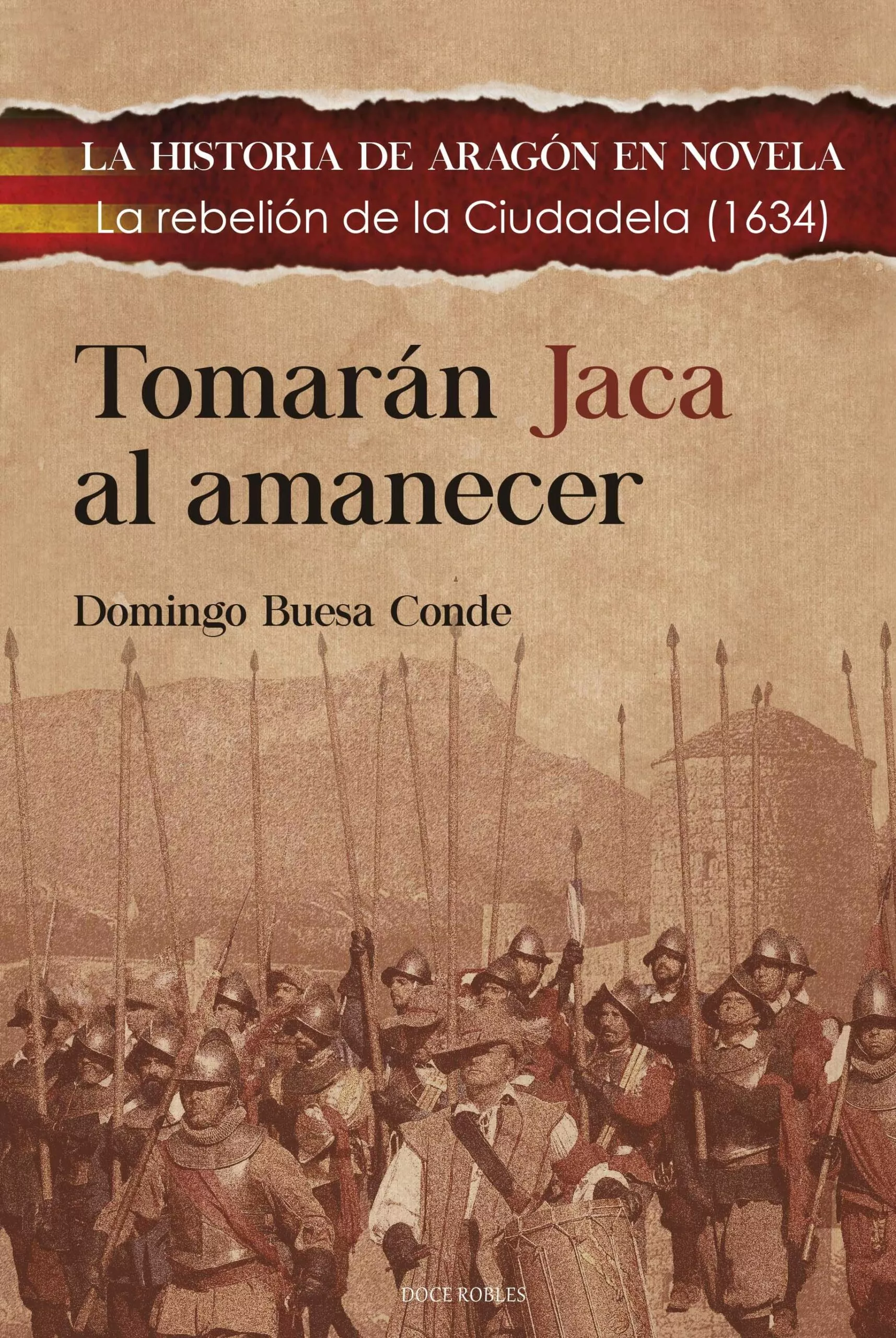 Portada del Libro Tomarán Jaca Al Amanecer de Domingo J. Buesa Conde - 9788412028232
