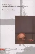 Portada del Libro A Destajo 500 Performances En Un Dia de Domingo Sanchez Blanco - 9788460942764
