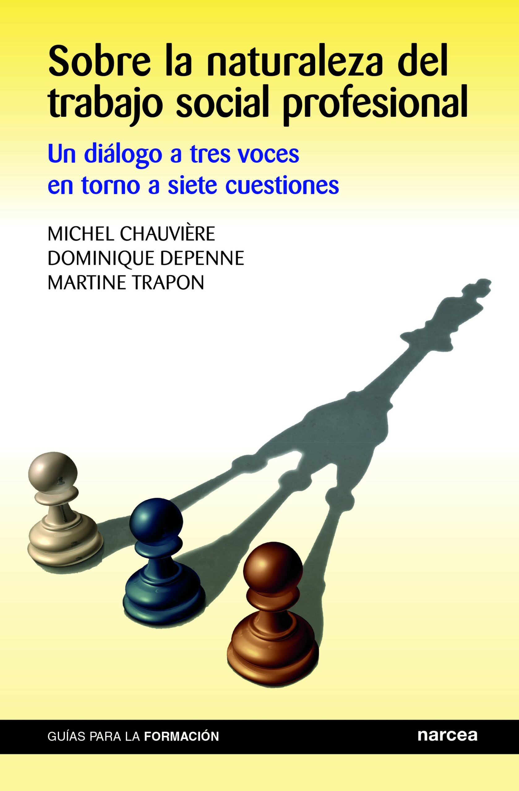 Portada del Libro Sobre La Naturaleza Del Trabajo Social Profesional. Un Diálogo A Tres de Dominiqu Depenne - 9788427727144