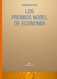 Portada del Libro Los Premios Nobel De Economia 1969-2005 de Dominique Roux - 9788446021971