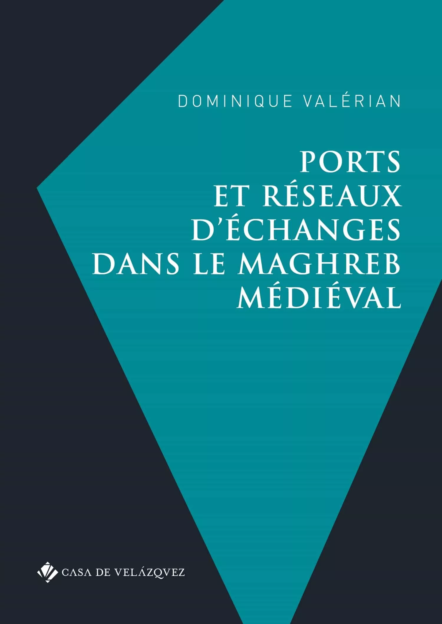 Portada del Libro Ports Et Reseaux D Echanges Dans Le Maghreb Medieval de Dominique Valerian - 9788490961766