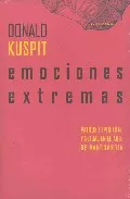 Portada del Libro Emociones Extremas de Donald Kuspit - 9788496258839