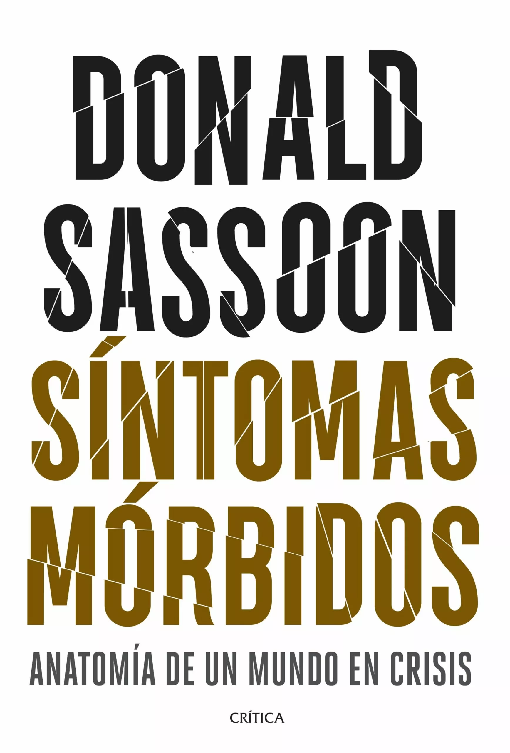 Portada del Libro Síntomas Mórbidos de Donald Sassoon - 9788491991830