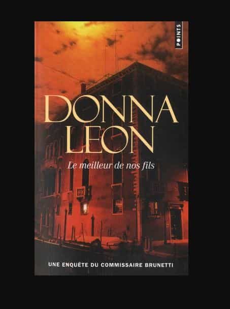 Portada del Libro Le Meilleur De Nos Fils (Une Enquête Du Commissaire Brunetti) de Donna Leon - 9782757884379