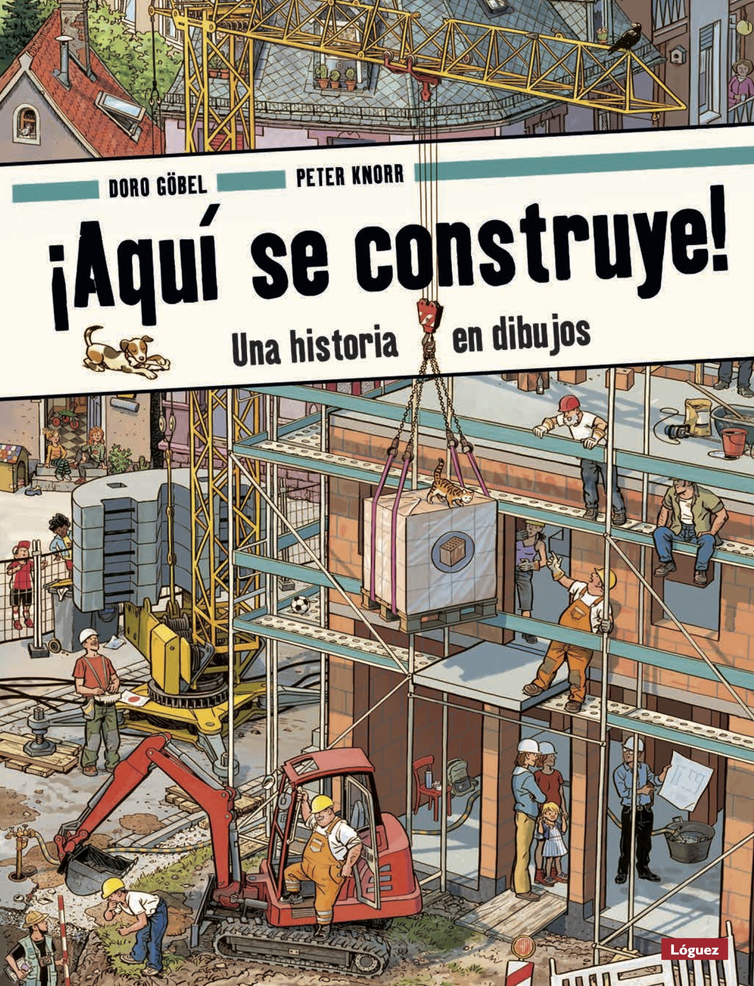 Portada del Libro ¡Aquí Se Construye! de Doro Gobel - 9788412052176