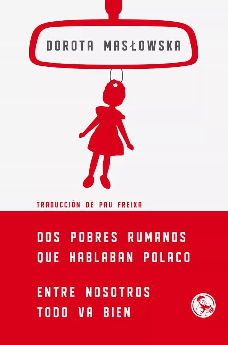 Portada del Libro Dos Pobres Rumanos Que Hablaban Polaco de Dorota Maslowska - 9788495291783