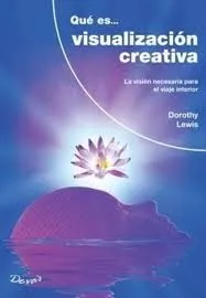 Portada del Libro Que Es... Visualizacion Creativa de Dorothy Lewis - 9789875821286