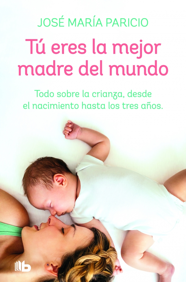 Portada del Libro Tú Eres La Mejor Madre Del Mundo de Dr. Jose Maria Paricio - 9788413141817