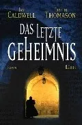 Portada del Libro Das Letzte Geheimnis de Dustin Thomason - 9783785721537