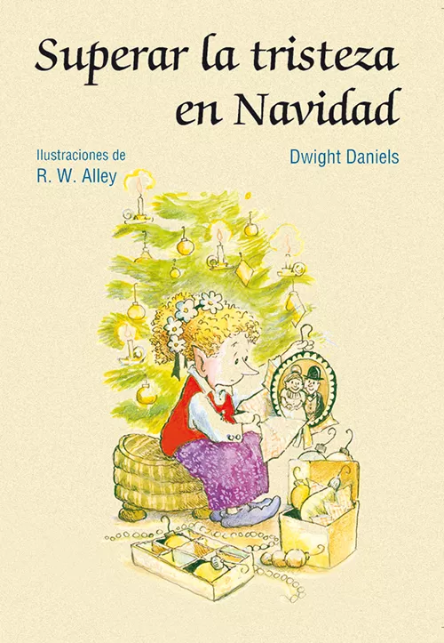 Portada del Libro Superar La Tristeza En Navidad de Dwight Daniels - 9788428530071