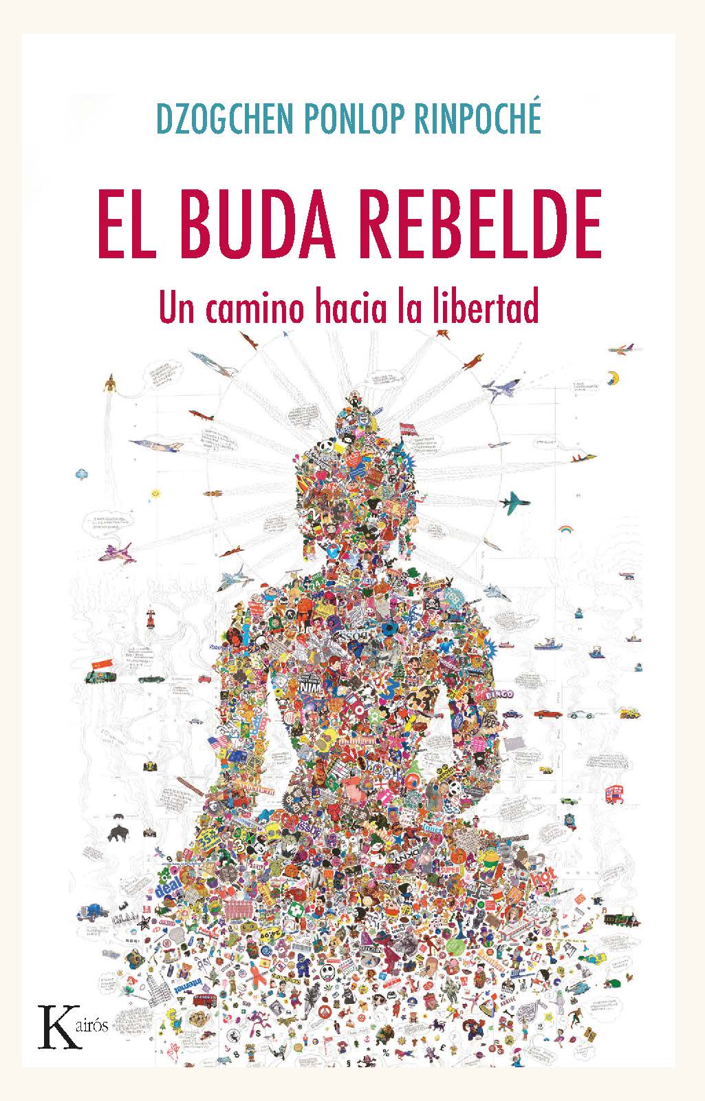 Portada del Libro El Buda Rebelde de Dzogchen Ponlop Rinpoche - 9788499887005