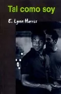 Portada del Libro Tal Como Soy de E. Lynn Harris - 9788495346919