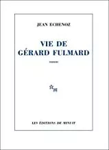 Portada del Libro Vie De Gerard Fulmard de Echenoz Jean - 9782707345875